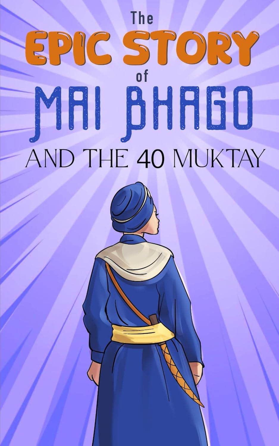 The Epic Story of Mai Bhago & the Chali Muktay